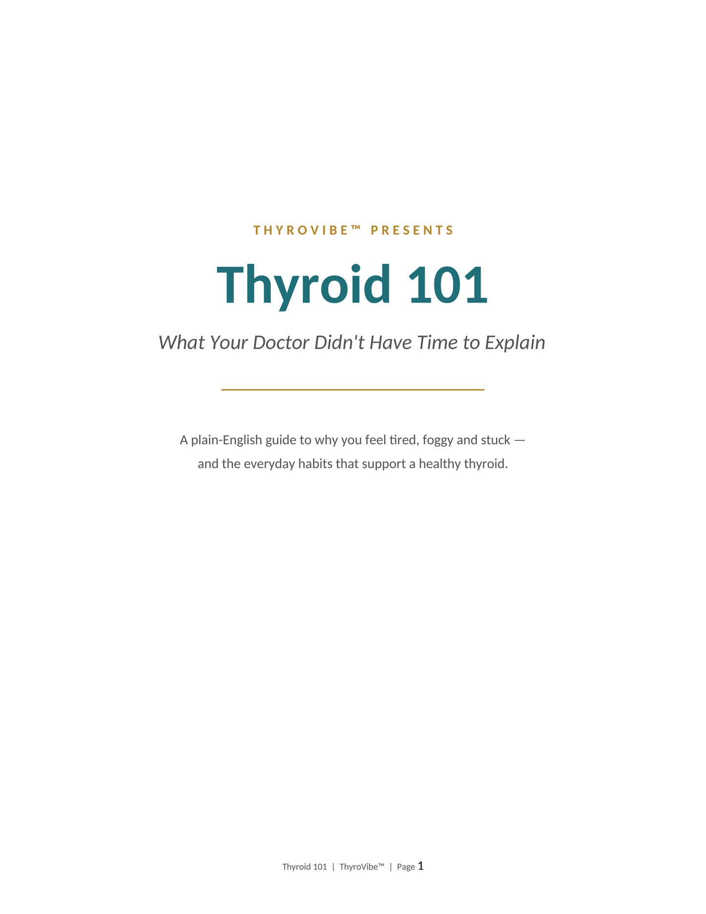 Thyroid 101: What Your Doctor Didn't Have Time to Explain Ebook