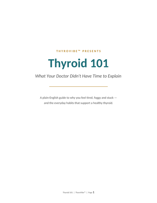 Thyroid 101: What Your Doctor Didn't Have Time to Explain Ebook